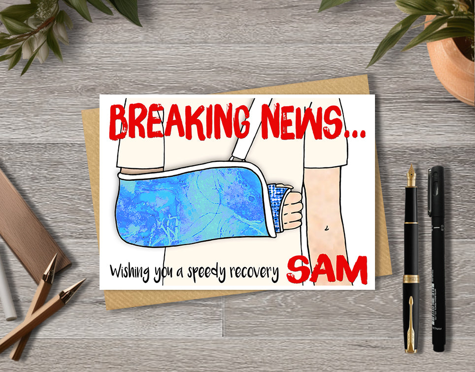Greeting card with illustration "Breaking new" of a person with a blue arm cast with personalised text.