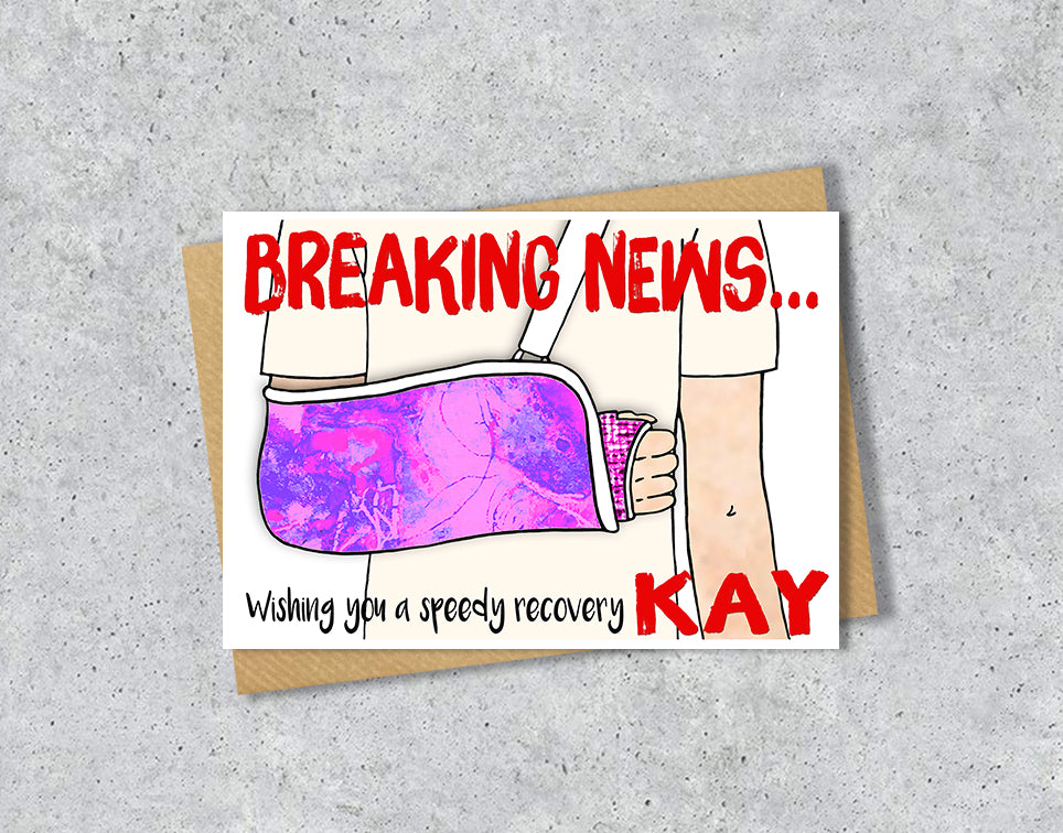 Greeting card with illustration "Breaking new" of a person with a pink arm cast with personalised text.