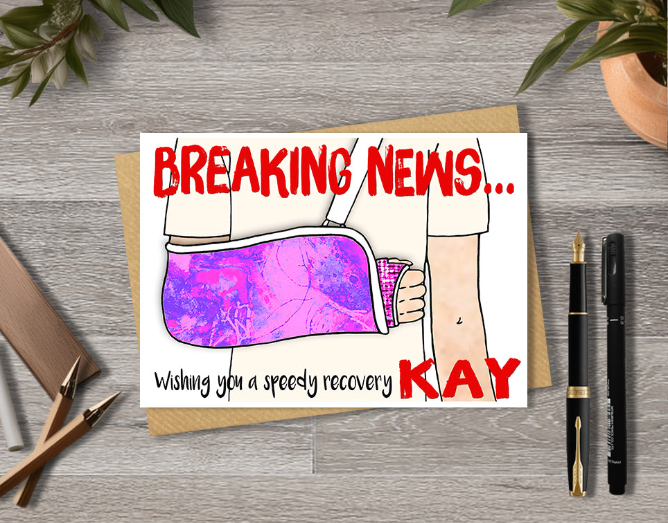 Greeting card with illustration "Breaking new" of a person with a pink arm cast with personalised text.