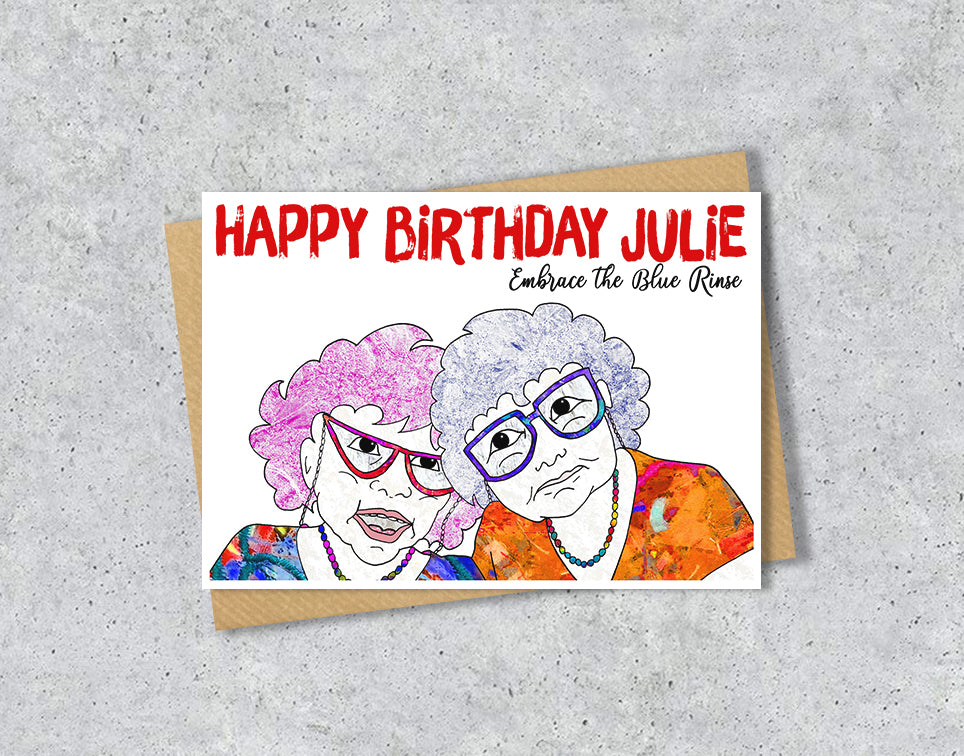 Funny Birthday card with two illustrated old lady characters with "embrace the blue rinse" with personalised text.