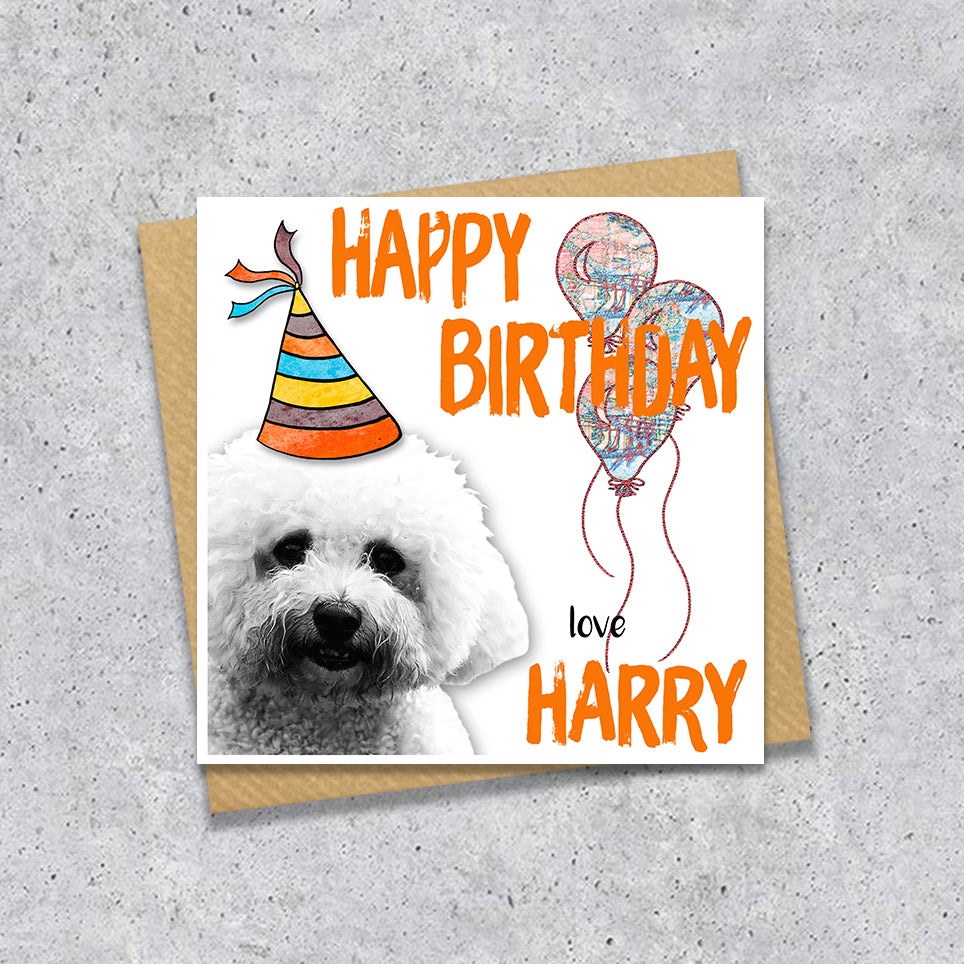 Birthday card with a Bichon Frise wearing a party hat and balloons, with personalised text.
