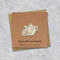 Kraft Birthday card with embroidered tea pot design and personalised text
