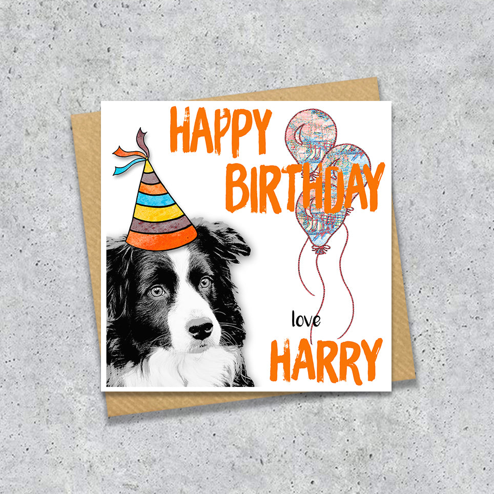 Birthday card with a Border Collie wearing a party hat and balloons, with personalised text.