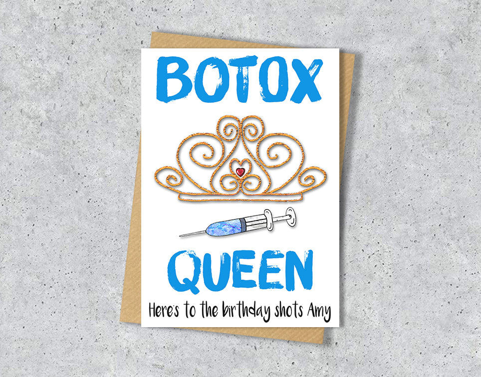 Birthday card with 'Botox queen' design with personalised text.