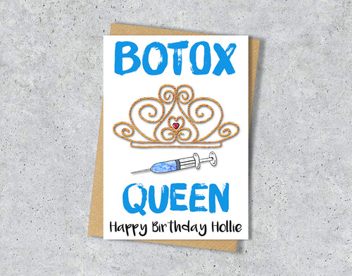 Birthday card with 'Botox queen' design with personalised text.