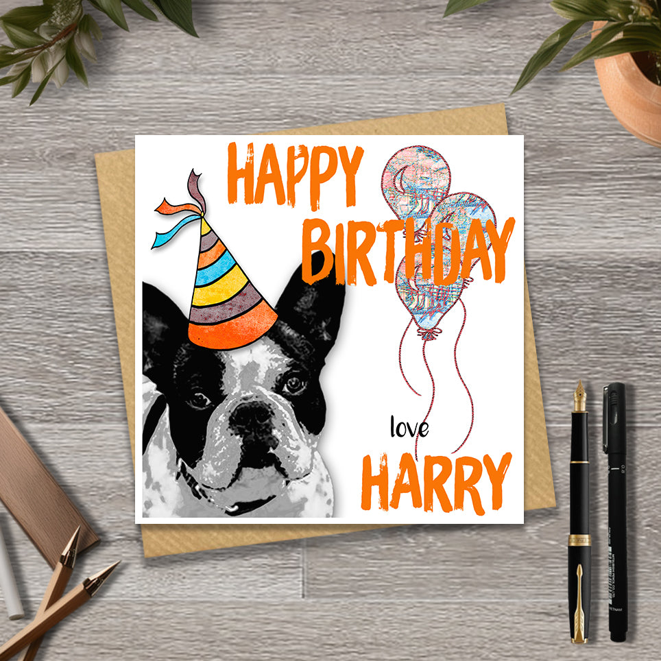 Birthday card with a French Bulldog wearing a party hat and balloons, with personalised text.