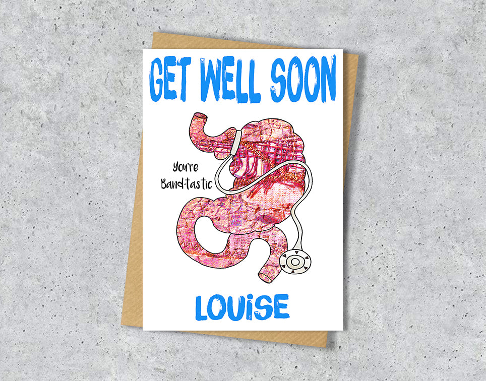 Get well soon card with a gastric band illustration saying "you're band-tastic" with personalised text.