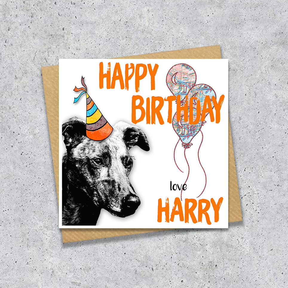 Birthday card with a Greyhound wearing a party hat and balloons, with personalised text.