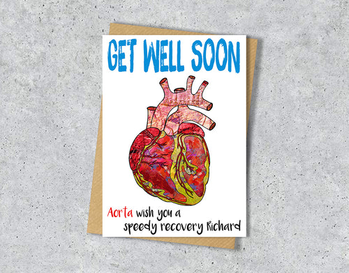 Get well soon card with a heart illustration saying "Aorta wish you a speedy recovery" with personalised text.