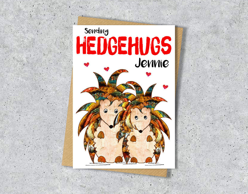 Valentines card with hedgehogs and 'Sending Hedgehugs ' with personalised text.