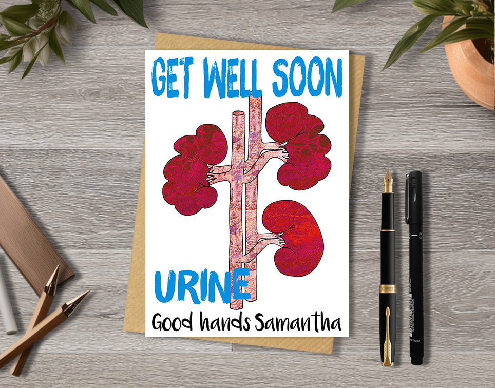 Get well soon card with a kidney transplant illustration saying "Urine in good hands" with personalised text.