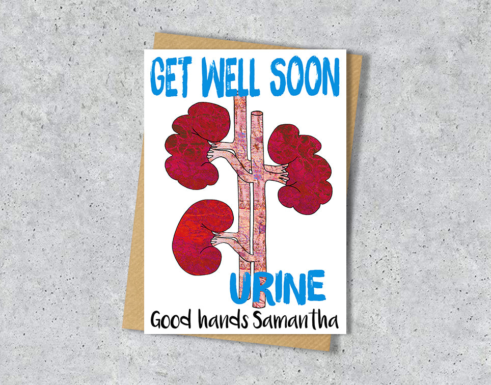Get well soon card with a kidney transplant illustration saying "Urine in good hands" with personalised text.