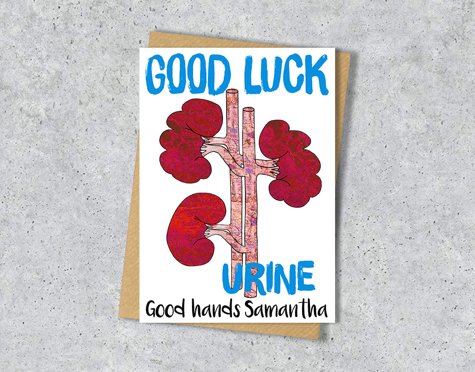 Good luck card with a kidney transplant illustration saying "Urine in good hands" with personalised text.