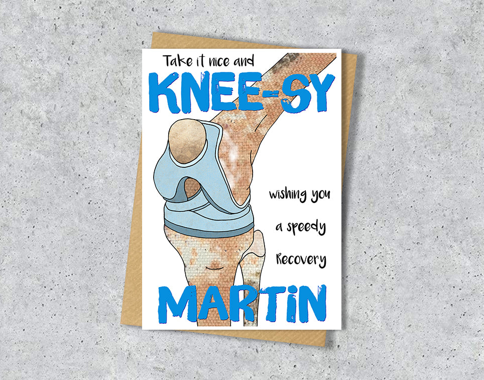 Get well card with a knee replacement illustration saying "Take it nice and knee-sy" with personalised text.