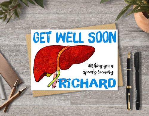 Get well soon card with a liver illustration saying "wishing you a speedy recovery" with personalised text. 