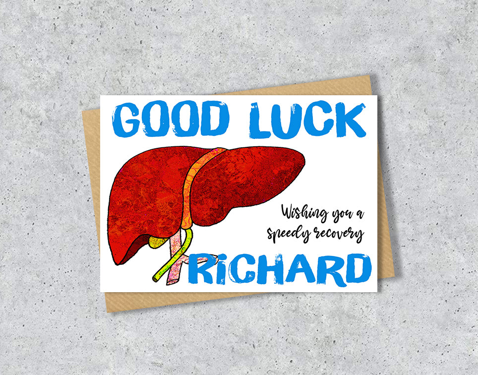 Good luck card with a liver illustration saying "wishing you a speedy recovery" with personalised text. 