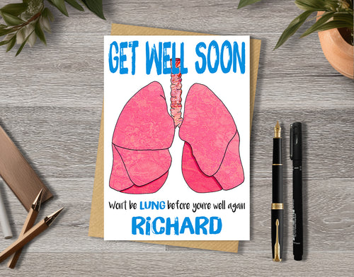 Get well soon card with lungs illustration saying "won't be lung before you're well again" with personalised text.