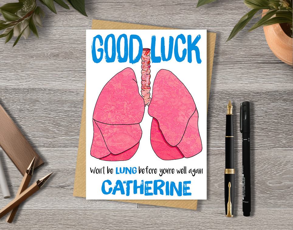 Good luck card with lungs illustration saying "won't be lung before you're well again" with personalised text.