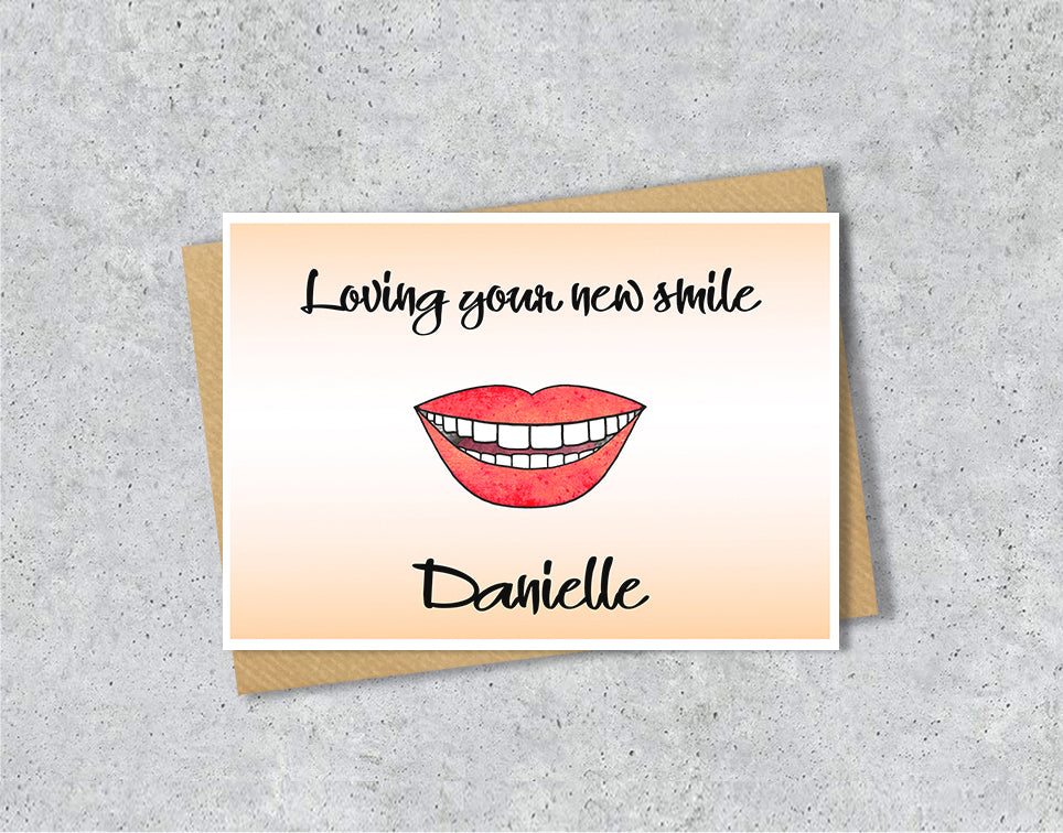 Greeting card with a smiley mouth illustration saying 'Loving your new smile' with personalised text.
