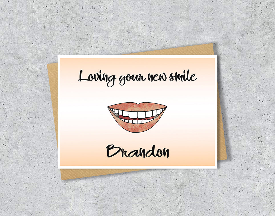 Greeting card with a smiley mouth illustration saying 'Loving your new smile' with personalised text.