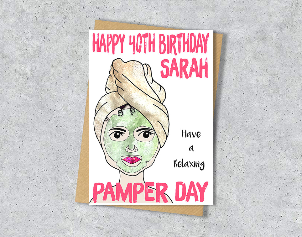 40th birthday card with a women with face mask and turban illustration saying "Pamper day" with personalised text.