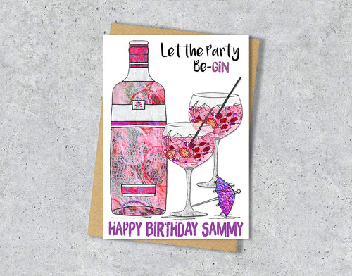 Birthday card with a colorful illustration of pink gin bottle and glasses and text 'Let the party be-gin'.