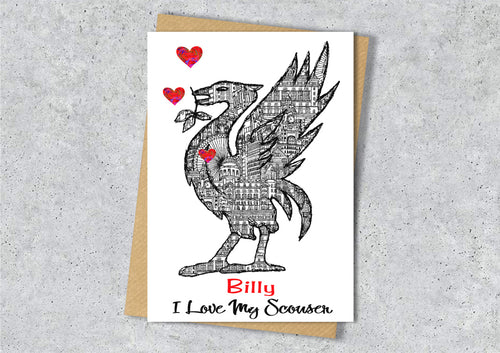 I love my scouser card with a Liver bird design and hearts with personalised text.