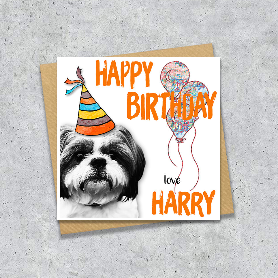 Birthday card with a Shih Tzu wearing a party hat and balloons, with personalised text.