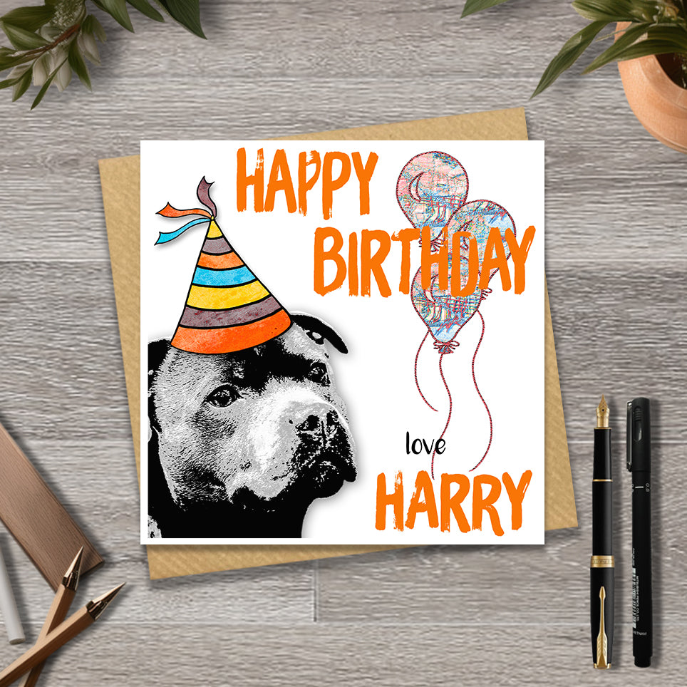Birthday card with a Staffordshire bull terrier wearing a party hat and balloons, with personalised text.