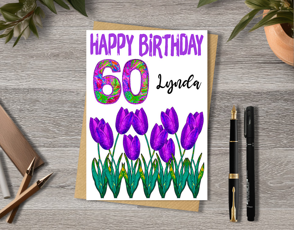 Birthday card with purple tulips and 'Happy Birthday 60" with personalised text.