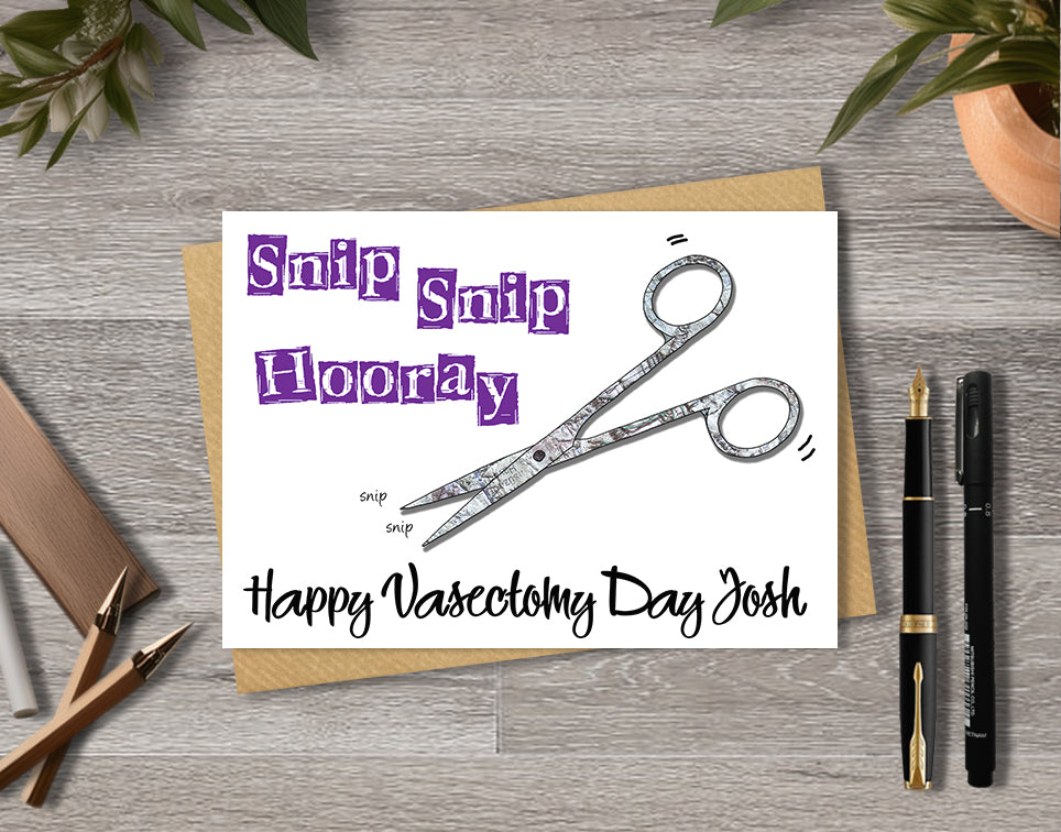 Male vastectomy card with a scissor illustration saying 'snip snip hooray' with personalised text.